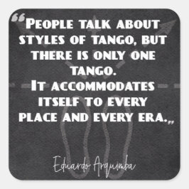 Pegatina Cuadrada Estilos de la cita del tango argentino
