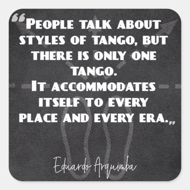 Pegatina Cuadrada Estilos de la cita del tango argentino (Anverso)