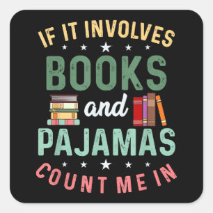 PEGATINA CUADRADA ESTO IMPLICA LIBROS Y PAJAMAS ME CUENTAN EN LECTUR