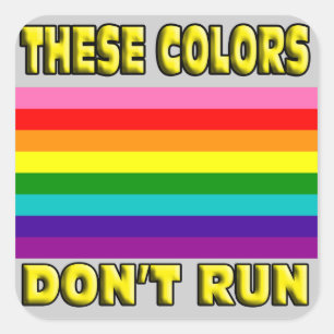 Pegatina Cuadrada ¡Estos colores no funcionan! Original 8 LGBT a ray
