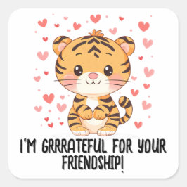 Pegatina Cuadrada Estoy agradecido... El día de San Valentín de tigr