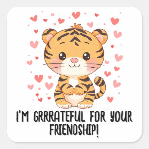 Pegatina Cuadrada Estoy agradecido... El día de San Valentín de tigr