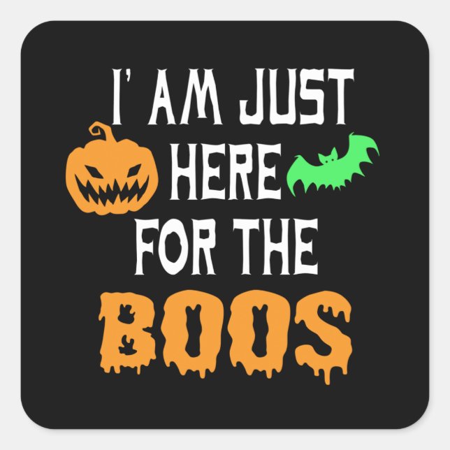 Pegatina Cuadrada Estoy aquí por los abucheos (Anverso)