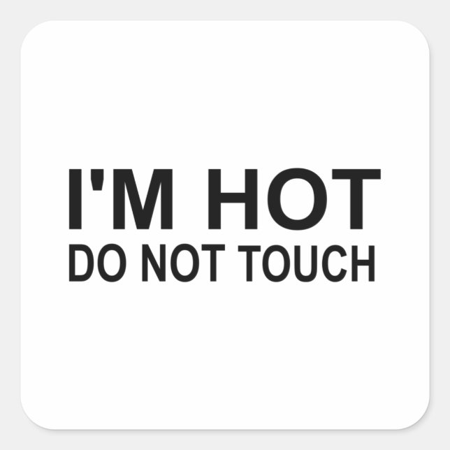 Pegatina Cuadrada Estoy caliente No tocar (Anverso)