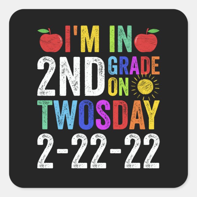Pegatina Cuadrada Estoy en 2º Grado El Twosday 2-22-22 Gracioso (Anverso)