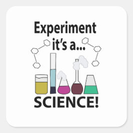 Pegatina Cuadrada Experimento científico es una ciencia