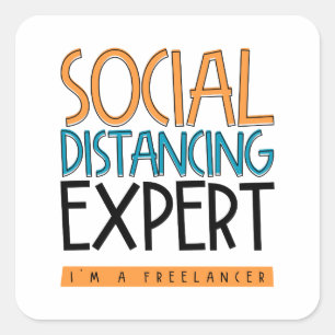 Pegatina Cuadrada Experto en distanciamiento social. Soy un autónomo