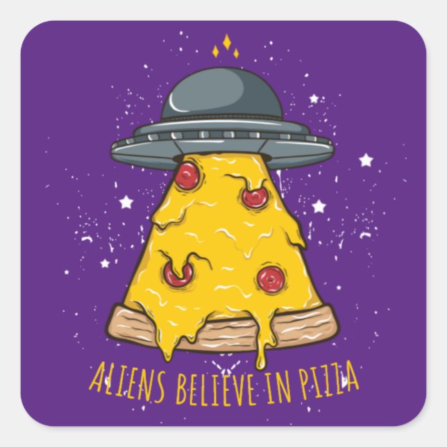 Pegatina Cuadrada Extraterrestre Cree en Pizza (Anverso)
