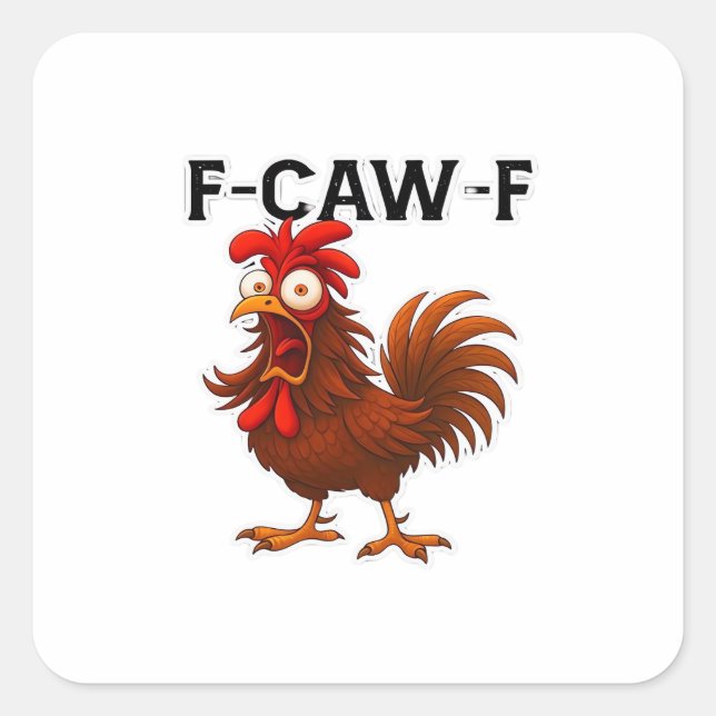 Pegatina Cuadrada F-Caw-F Chicken Classic (Anverso)