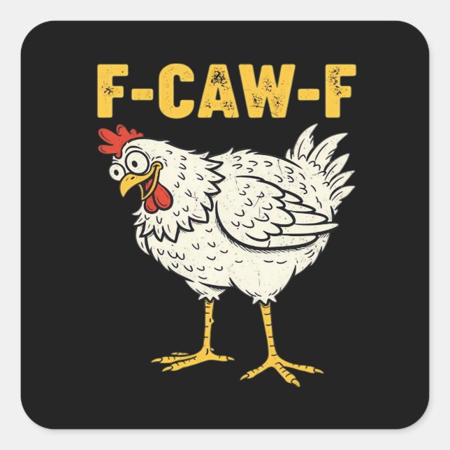 Pegatina Cuadrada F-Caw-F Chicken Classic Retro Cool (Anverso)