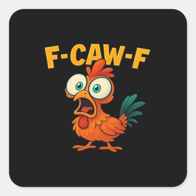 Pegatina Cuadrada F-Caw-F Chicken Essential Creative Casual (Anverso)