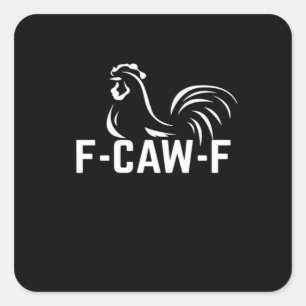 Pegatina Cuadrada F-Caw-F Cita divertida de juego de palabras Creati