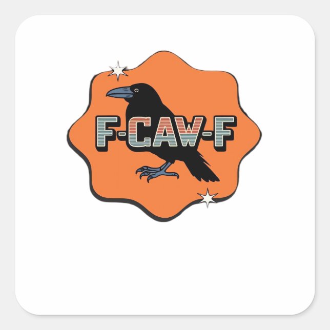Pegatina Cuadrada F-Caw-F Classic Trendy Casual (Anverso)