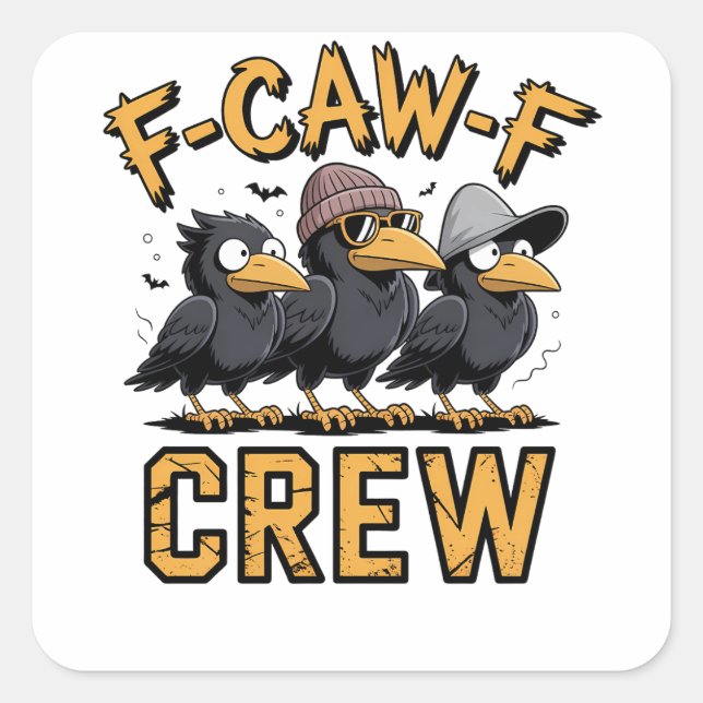 Pegatina Cuadrada F-Caw-F Crew Funny Parking Cousinfit (Anverso)