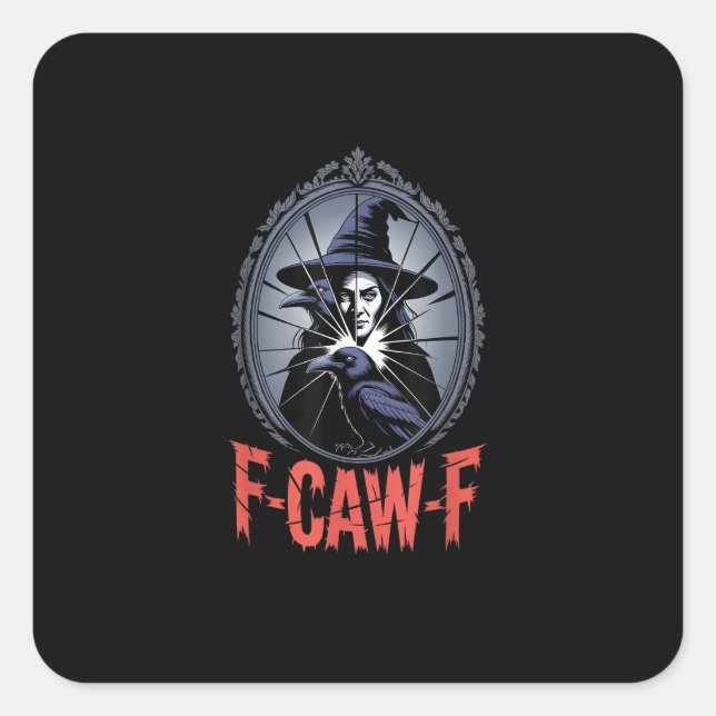 Pegatina Cuadrada F-Caw-F Crow Funny Gothic Moon Bird Halloween Crea (Anverso)