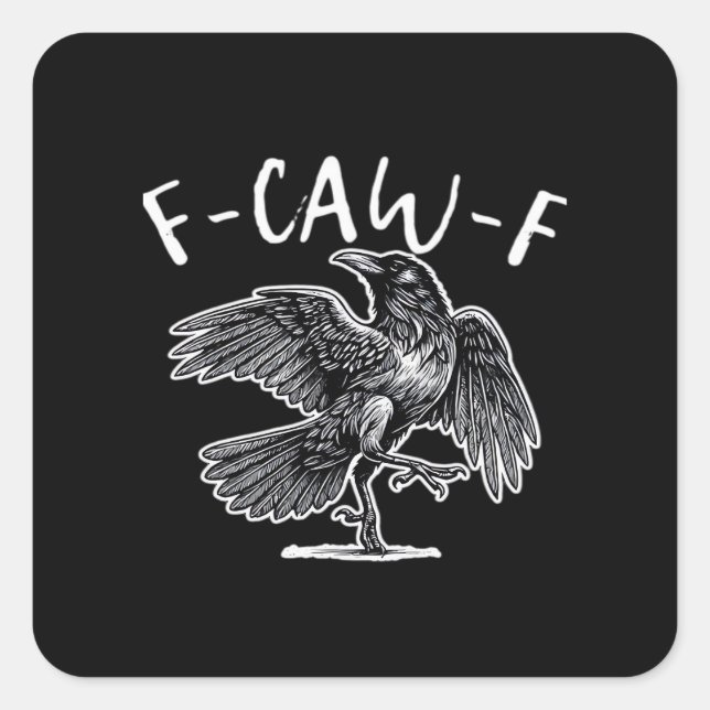 Pegatina Cuadrada F-Caw-F Crow Gothic Humor Funny (Anverso)