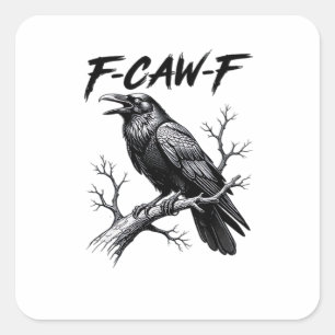 Pegatina Cuadrada F-Caw-F Cuervo Divertido Juego de Palabras F-Caw-F