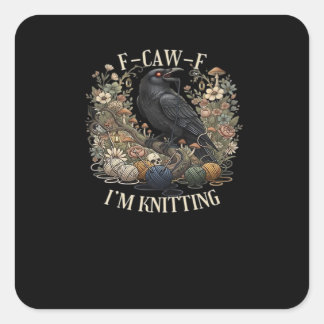 Pegatina Cuadrada F-Caw-F Estoy tejiendo casual creativo