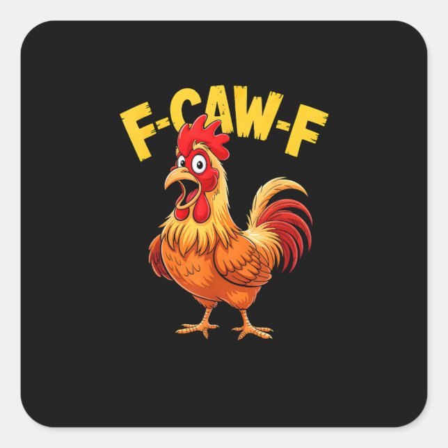 Pegatina Cuadrada F-Caw-F Funny Humor Quote Rooster Meme Chicken Lov (Anverso)