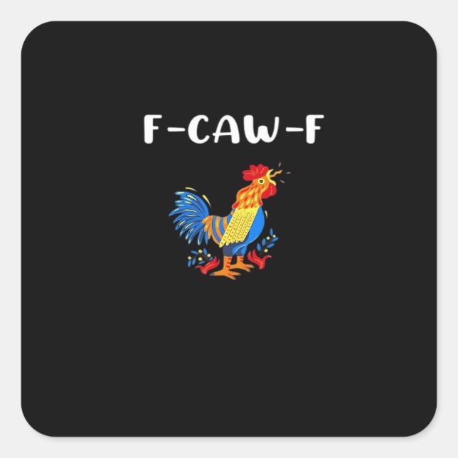 Pegatina Cuadrada F-Caw-F Funny Trendy (Anverso)