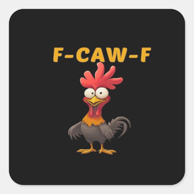 Pegatina Cuadrada F-Caw-F-Pollo Esencial Clásico Estético Único (Anverso)