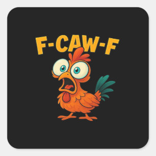 Pegatina Cuadrada F-Caw-F Pollo Esencial Creativo Casual