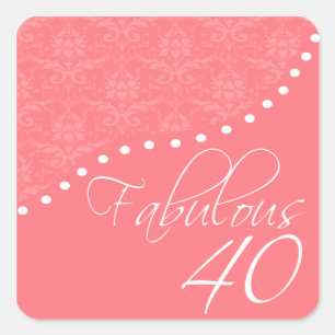 Pegatina Cuadrada Fabuloso 40 fiesta de cumpleaños rosa personalizad