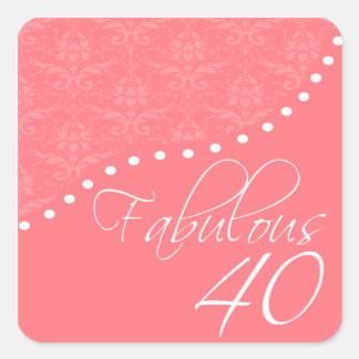 Pegatina Cuadrada Fabuloso 40 fiesta de cumpleaños rosa personalizad