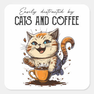 Pegatina Cuadrada Fácilmente Distraído Por Gatos Y Café Amantes De L