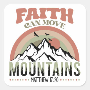 Pegatina Cuadrada Faith Can Move Mountains Retro