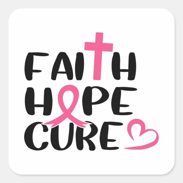 Pegatina Cuadrada Faith Hope Cure Cancer Awareness (Anverso)