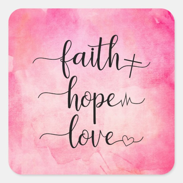 Pegatina Cuadrada Faith Love Hope Christian Scripting Watercolor (Anverso)