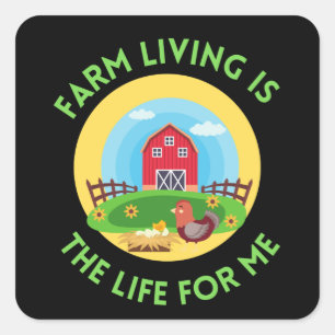 Pegatina Cuadrada farm living is the life for me