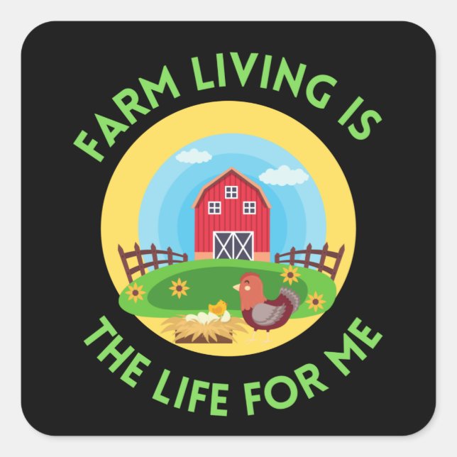 Pegatina Cuadrada farm living is the life for me (Anverso)