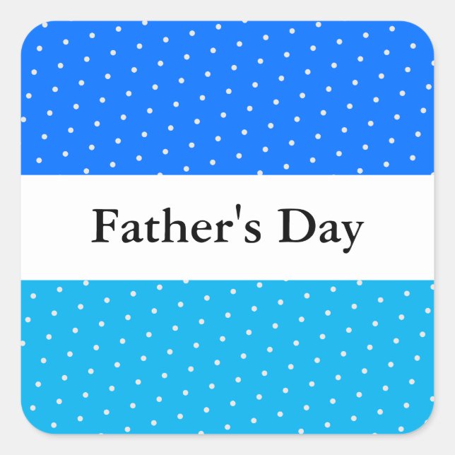 Pegatina Cuadrada FATHERS DAY Fun Bright Dotts Blue White Stripes (Anverso)