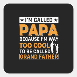 Pegatina Cuadrada Father's Day I Am Called Papa