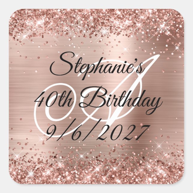 Pegatina Cuadrada Faux Rose Gold Glitter and Foil 40th Birthday (Anverso)