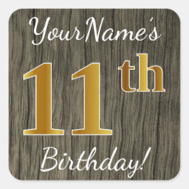 Pegatina Cuadrada Faux Wood, Faux Gold 11th Birthday + Custom Name