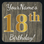 Pegatina Cuadrada Faux Wood, Faux Gold 18th Birthday   Custom Name<br><div class="desc">Este sencillo diseño pegatina de cumpleaños incluye un mensaje como "¡Cumpleaños 18 de tu nombre!", con el "18" que tiene un aspecto de color falso/imitación de oro, en un falso fondo de patrón de madera. El nombre se puede personalizar. Pegatinas como estos podrían ser tal vez un regalo para alguien...</div>