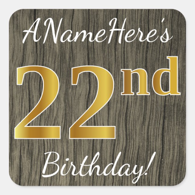 Pegatina Cuadrada Faux Wood, Faux Gold 22nd Birthday + Custom Name (Anverso)