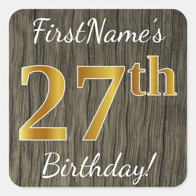 Pegatina Cuadrada Faux Wood, Faux Gold 27th Birthday + Custom Name (Anverso)