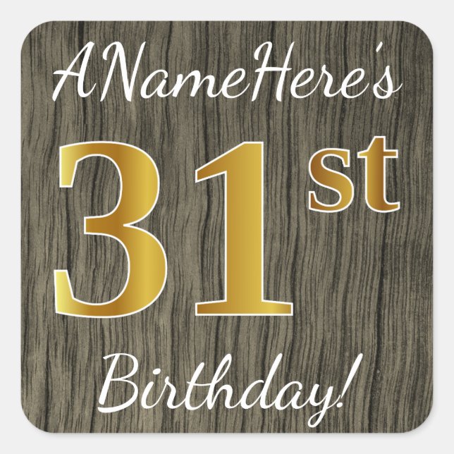 Pegatina Cuadrada Faux Wood, Faux Gold 31st Birthday + Custom Name (Anverso)