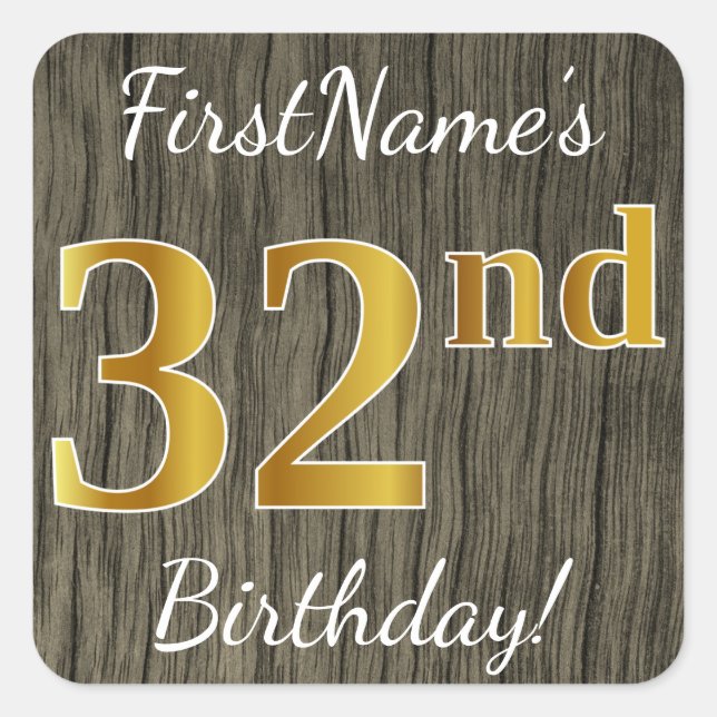 Pegatina Cuadrada Faux Wood, Faux Gold 32nd Birthday + Custom Name (Anverso)