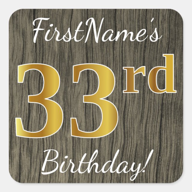 Pegatina Cuadrada Faux Wood, Faux Gold 33rd Birthday + Custom Name (Anverso)