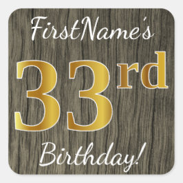 Pegatina Cuadrada Faux Wood, Faux Gold 33rd Birthday + Custom Name