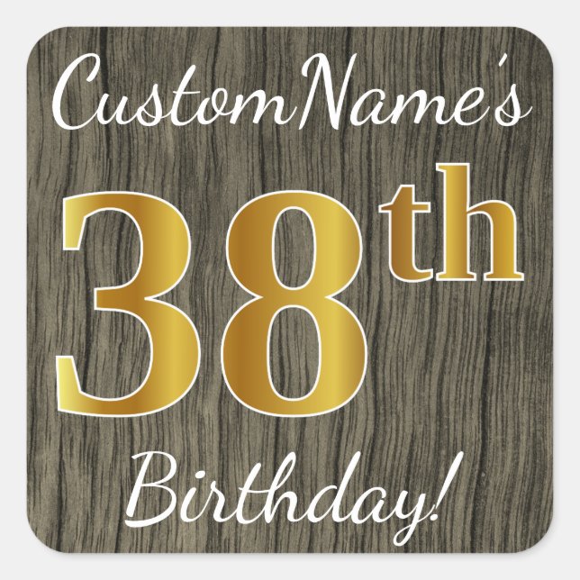 Pegatina Cuadrada Faux Wood, Faux Gold 38th Birthday + Custom Name (Anverso)