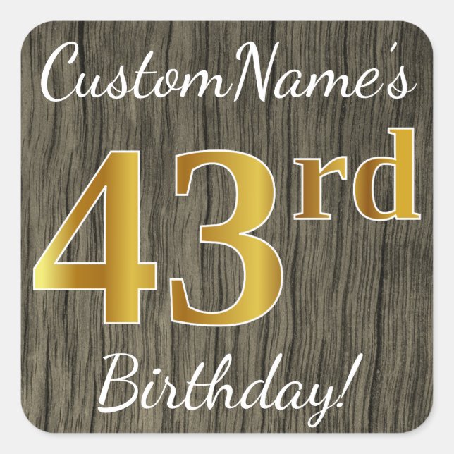 Pegatina Cuadrada Faux Wood, Faux Gold 43rd Birthday + Custom Name (Anverso)
