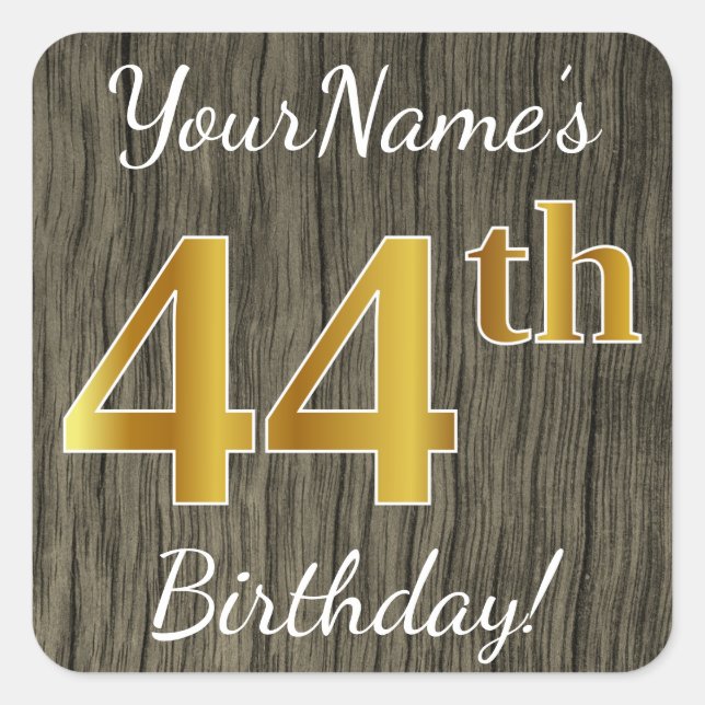 Pegatina Cuadrada Faux Wood, Faux Gold 44th Birthday + Custom Name (Anverso)