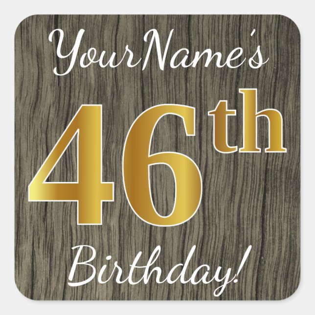 Pegatina Cuadrada Faux Wood, Faux Gold 46th Birthday + Custom Name (Anverso)