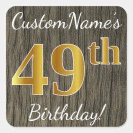 Pegatina Cuadrada Faux Wood, Faux Gold 49th Birthday + Custom Name